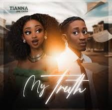 Tianna ft Jae Cash – My Truth