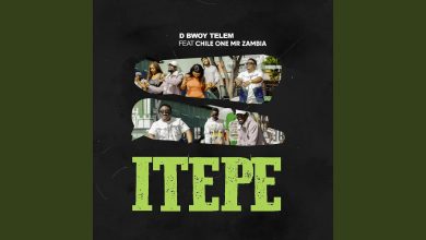 D Bwoy Telem ft. Chile One Mr Zambia - Itepe