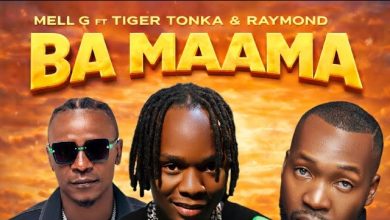 Mell G ft Tiger Tonka & Raymond – Ba Maama