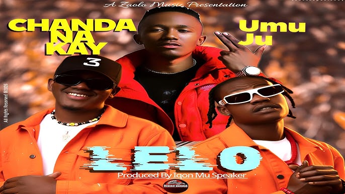 Chanda Na kay x Umu ju – LELO Mp3 Download